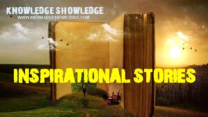 Inspirational Stories - Knowledge Showledge Main Hindu Religion Devotional Blog