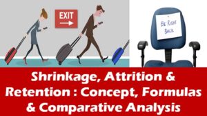 Shrinkage, Attrition & Retention : Concept, Formulas & Comparative Analysis - Knowledge Showledge