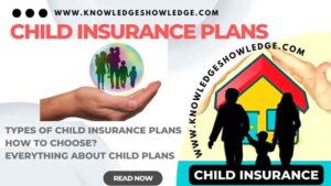 Best Child Insurance Policy or Plans