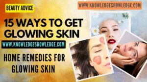 15 Ways to Get Glowing Skin