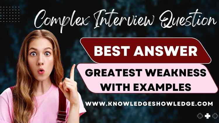 What Is Your Greatest Weakness?
