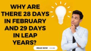 Why are there 28 days in February and 29 days in leap years?