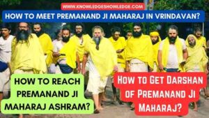 How to meet Premanand ji Maharaj in Vrindavan?