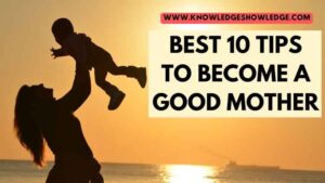 Tips to Become a Good Mother